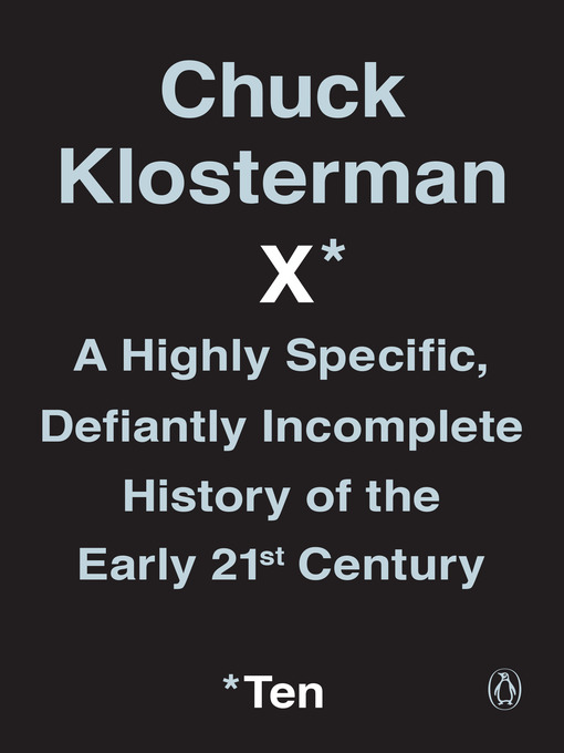 Title details for Chuck Klosterman X by Chuck Klosterman - Wait list